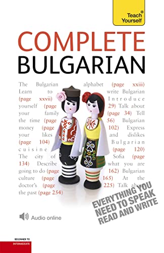 Complete Bulgarian Beginner to Intermediate Book and Audio Course: Learn to read, write, speak and understand a new language with Teach Yourself